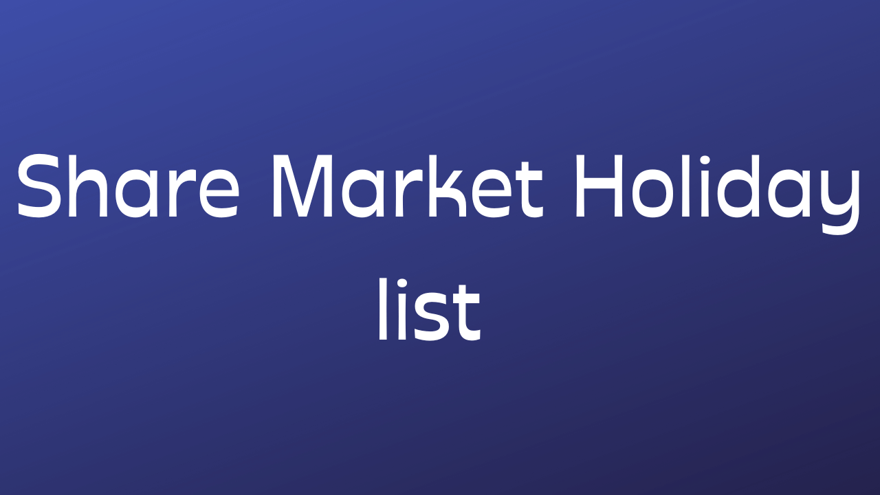 Share Market Holiday List 2022 In Hindi2022 में मुहूर्त ट्रेडिंग कब होगी.